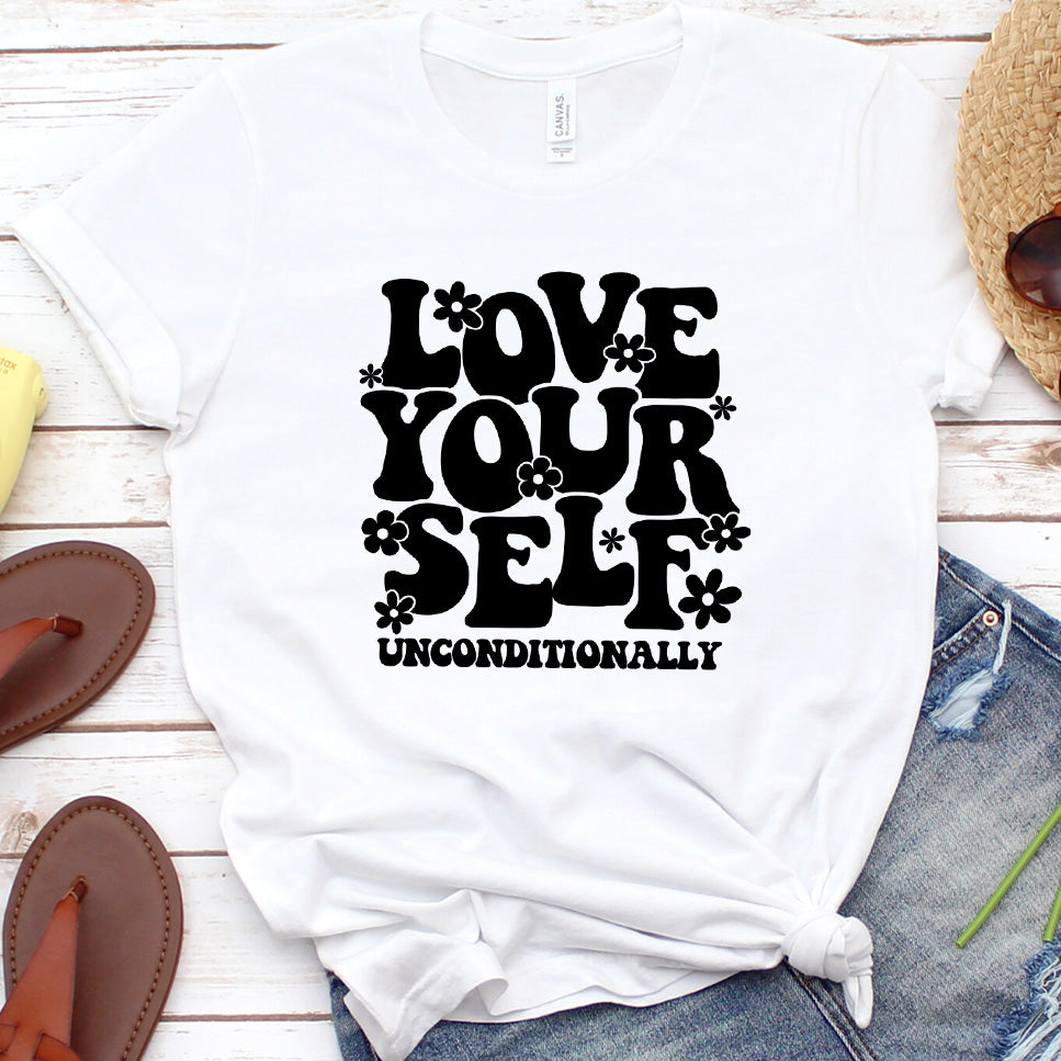 Love Yourself Unconditionally T-Shirt