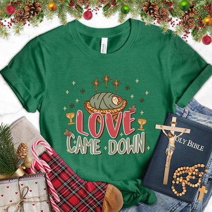 Love Came Down Colored Edition T-Shirt - Brooke & Belle