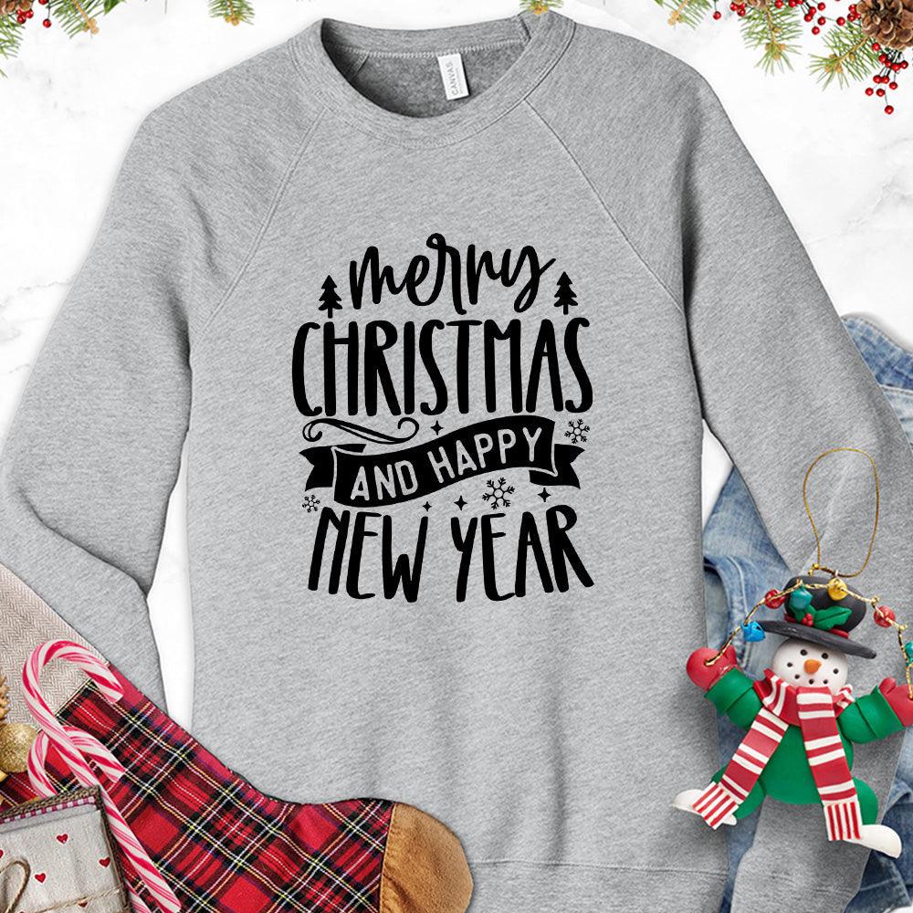 Merry Christmas And Happy New Year Sweatshirt - Brooke & Belle