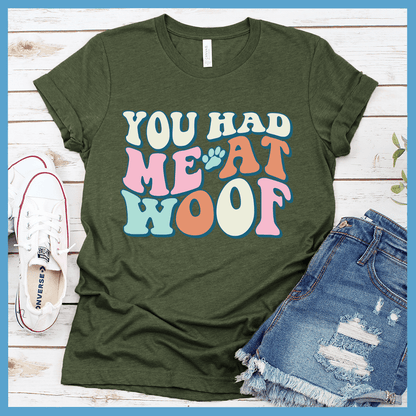 You Had Me At Woof Colored Print T-Shirt - Brooke & Belle