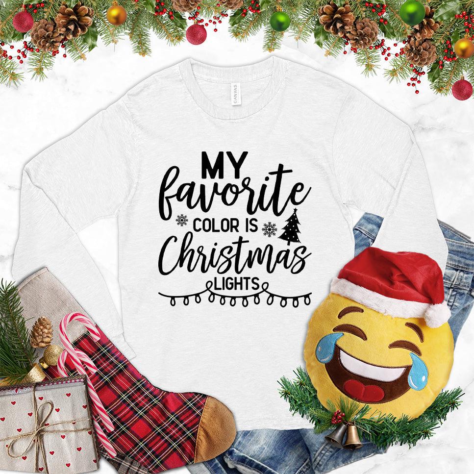 My Favorite Color Is Christmas Lights Version 2 Long Sleeves White - Illustrative Christmas lights and text on a festive long-sleeve tee