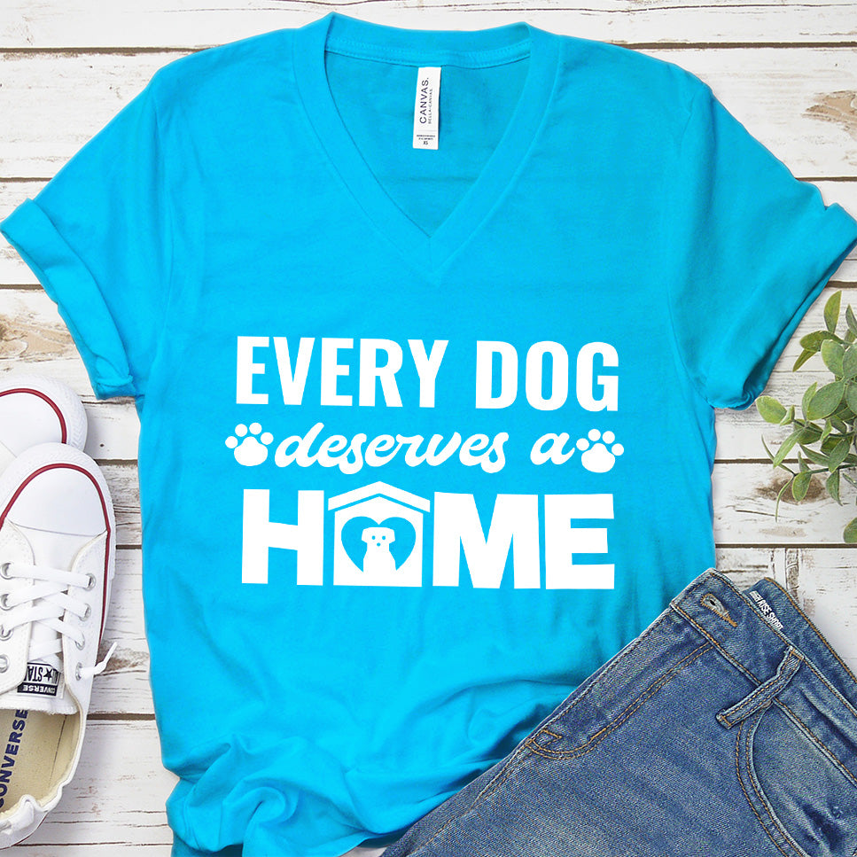 Every Dog Deserves A Home V-Neck