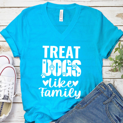 Treat Dogs Like Family V-Neck