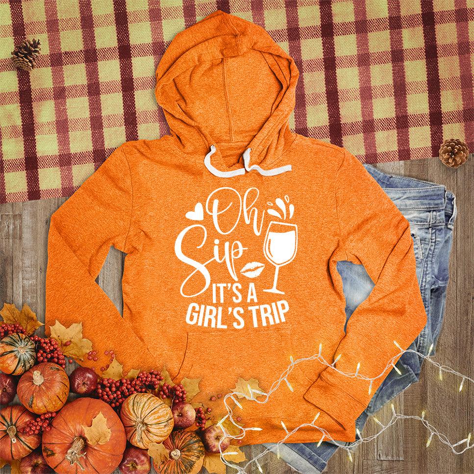 Oh Sip It's A Girl's Trip Hoodie Orange - Whimsical hoodie with playful girl's trip quote, perfect for travel and friendship celebrations.
