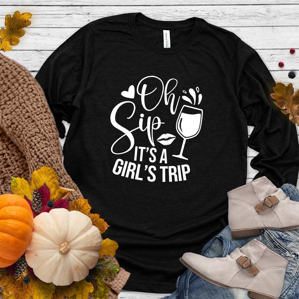 Oh Sip It's A Girl's Trip Long Sleeves Black - Long sleeve shirt with 'Oh Sip It's A Girl's Trip' text and wine glass design, perfect for group travel and bonding.