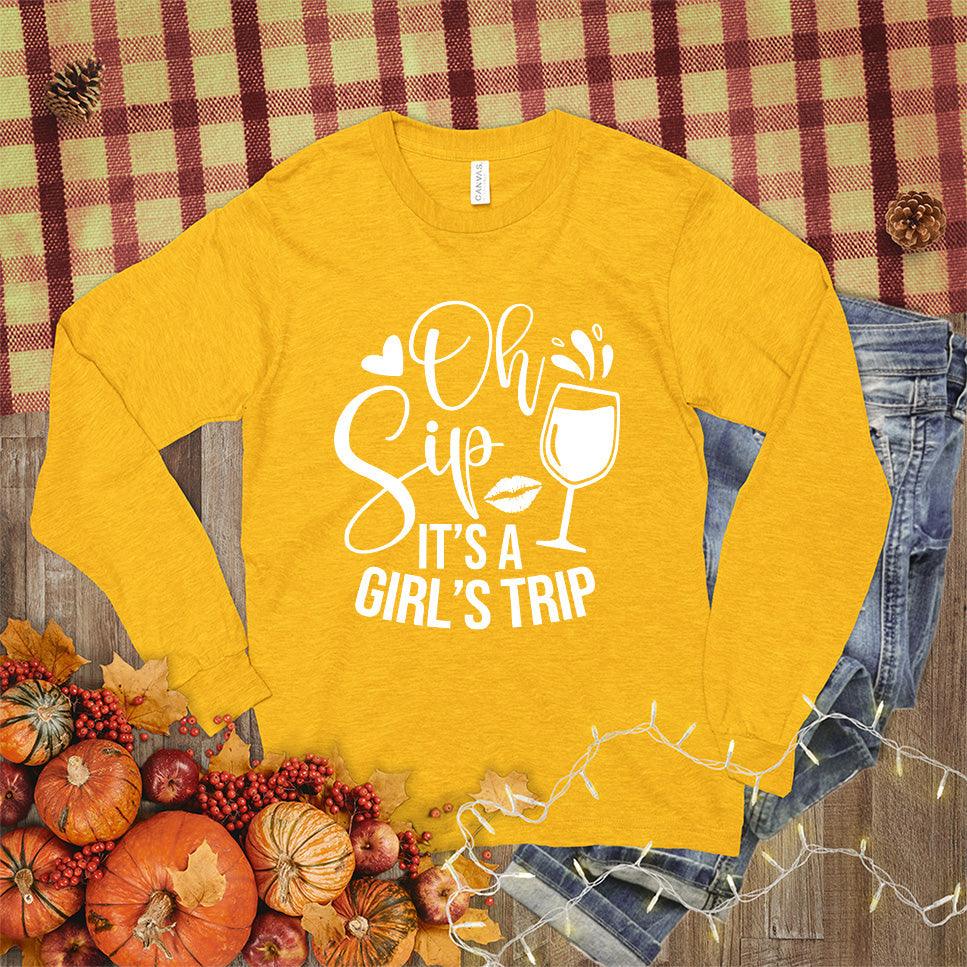 Oh Sip It's A Girl's Trip Long Sleeves Mustard - Long sleeve shirt with 'Oh Sip It's A Girl's Trip' text and wine glass design, perfect for group travel and bonding.