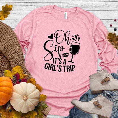 Oh Sip It's A Girl's Trip Long Sleeves Pink - Long sleeve shirt with 'Oh Sip It's A Girl's Trip' text and wine glass design, perfect for group travel and bonding.