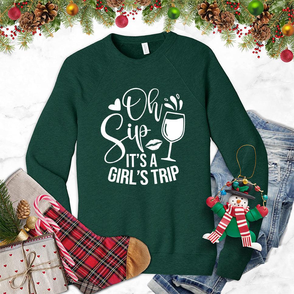 Oh Sip It's A Girl's Trip Sweatshirt Forest - Graphic sweatshirt featuring fun text "Oh Sip It's A Girl's Trip" and wine glass design.