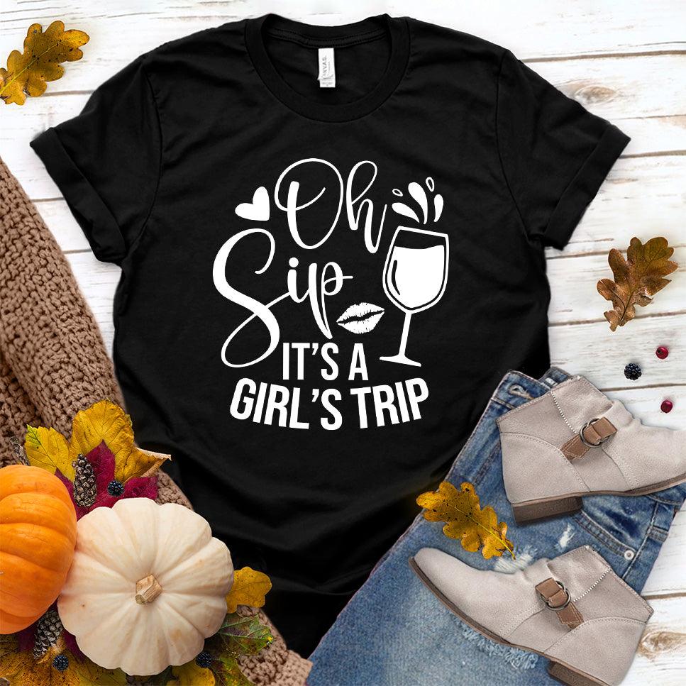Oh Sip It's A Girl's Trip T-Shirt Black - Friendly 'Oh Sip It's A Girl's Trip' T-Shirt for group travel and outings