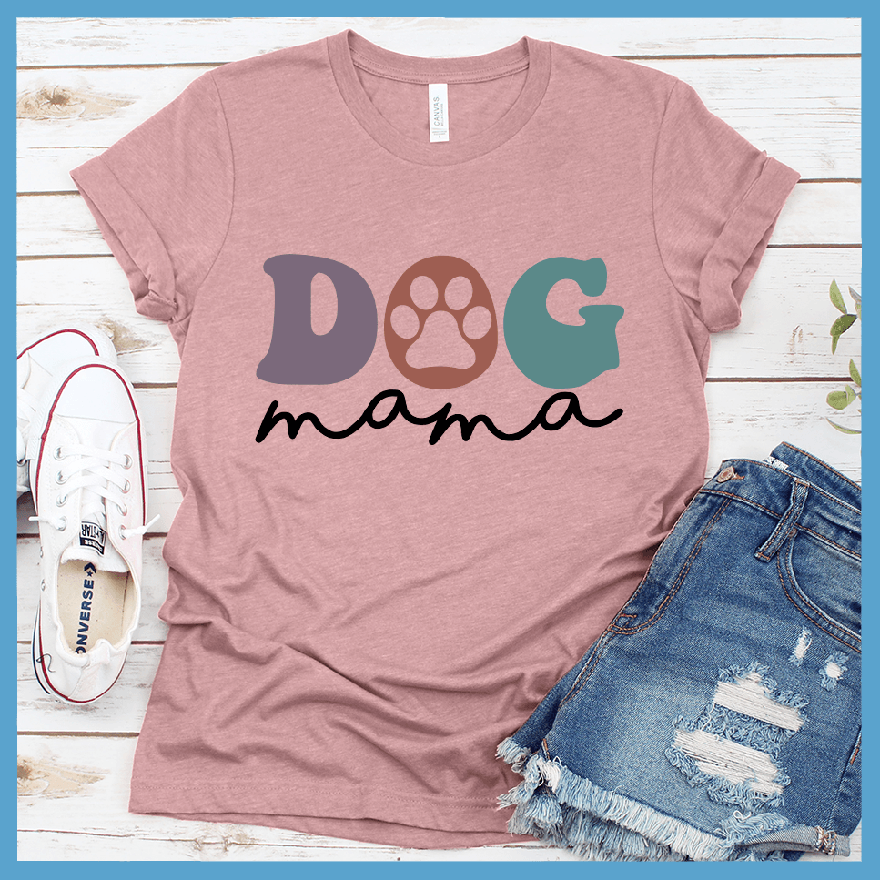 Dog Mama Colored Print Version 4 T-Shirt
