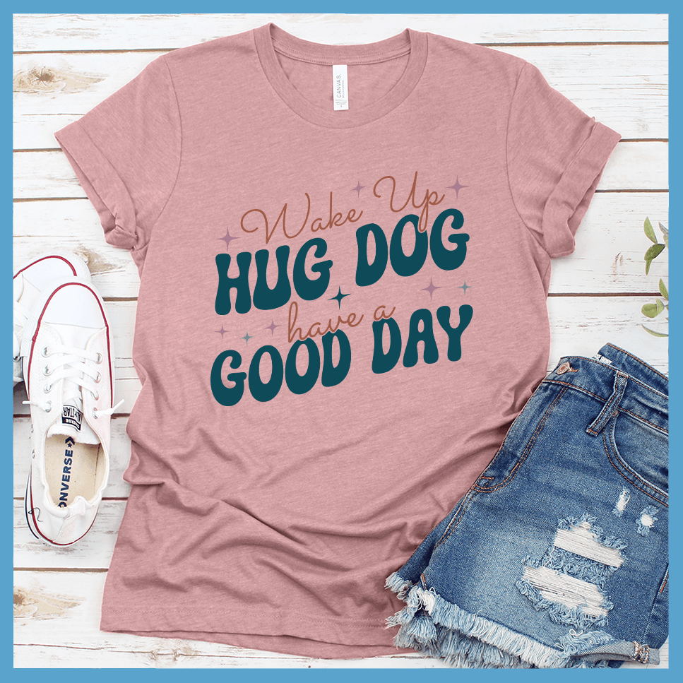 Wake Up Hug Dog Colored Print T-Shirt - Brooke & Belle