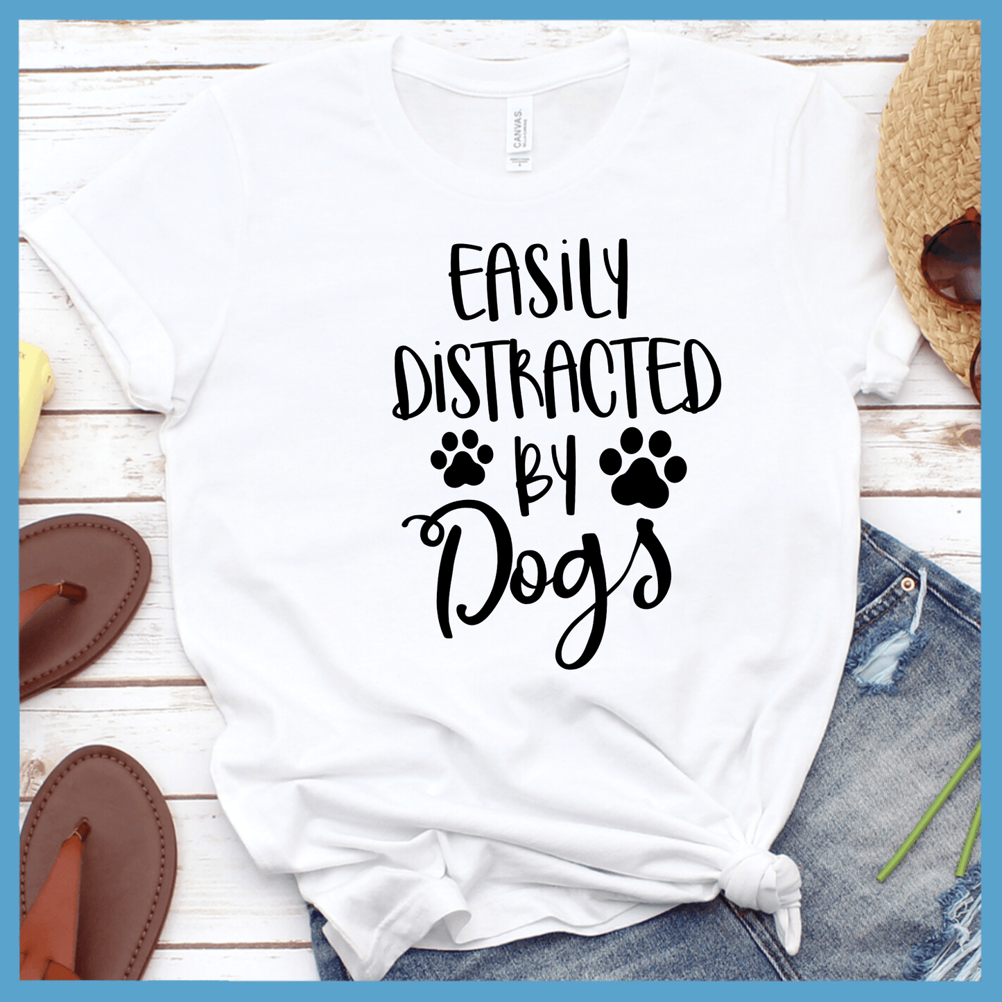 Easily Distracted By Dogs T-Shirt - Brooke & Belle