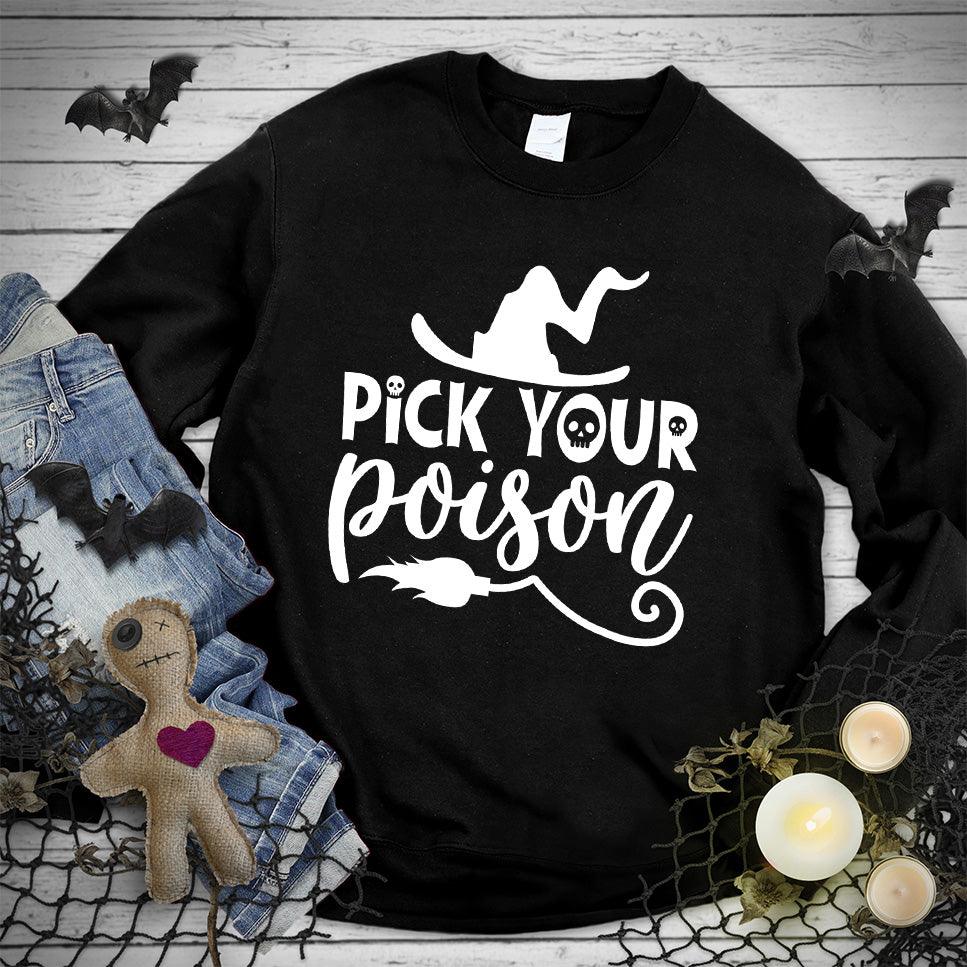 Pick Your Poison Sweatshirt - Brooke & Belle