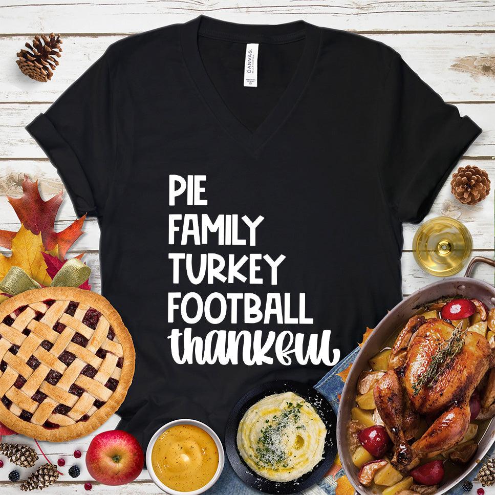 Pie Family Turkey Football Thankful V-Neck Black - Thanksgiving themed V-neck tee with 'Pie Family Turkey Football Thankful' print