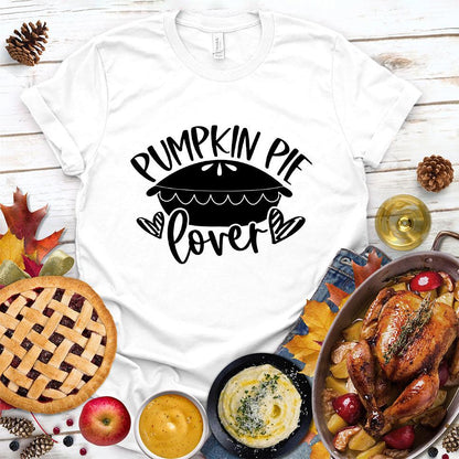 Pumpkin Pie Lover T-Shirt White - Illustrated Pumpkin Pie Lover graphic on a food-themed casual t-shirt