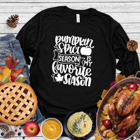 Pumpkin Spice Season Is My Favorite Season Long Sleeves - Brooke & Belle
