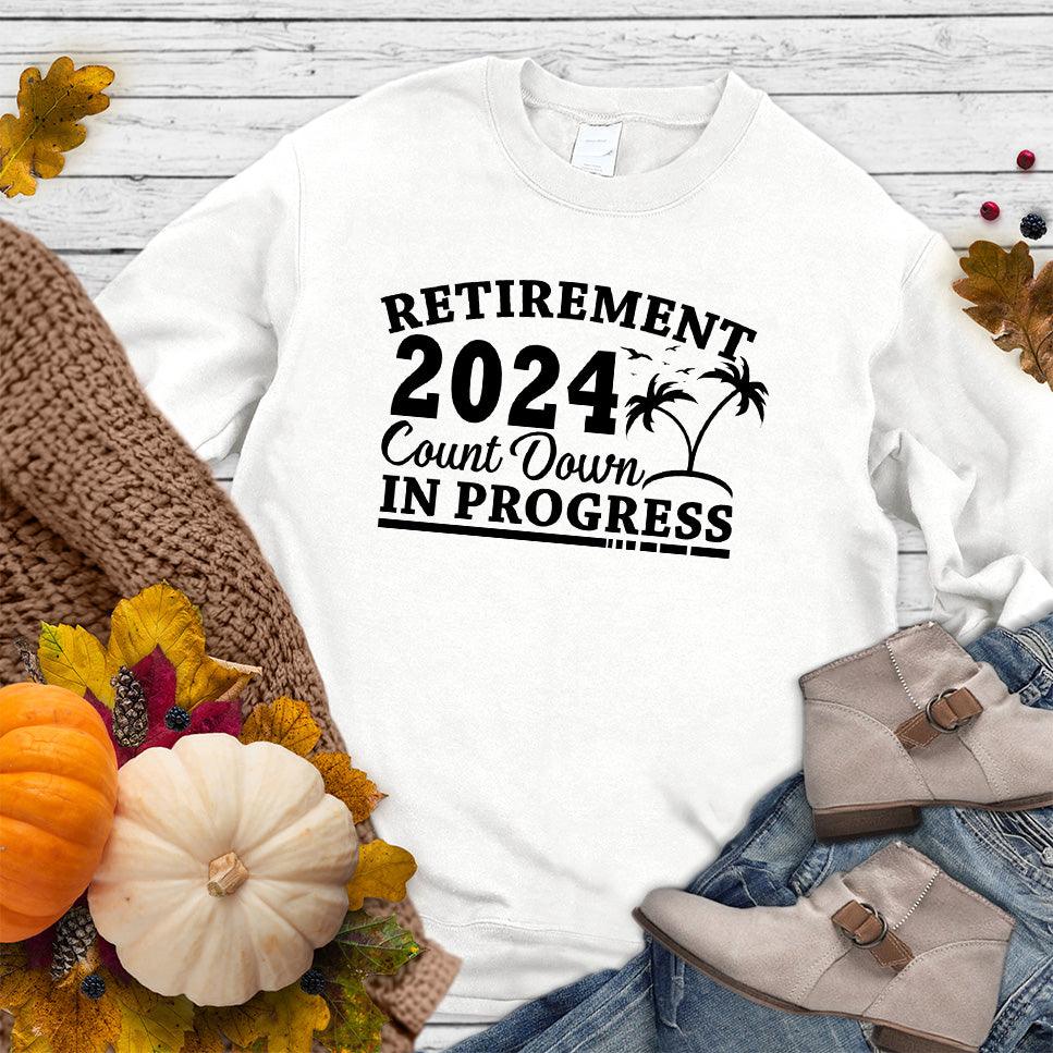 Retirement 2024 Countdown In Progress Sweatshirt - Brooke & Belle