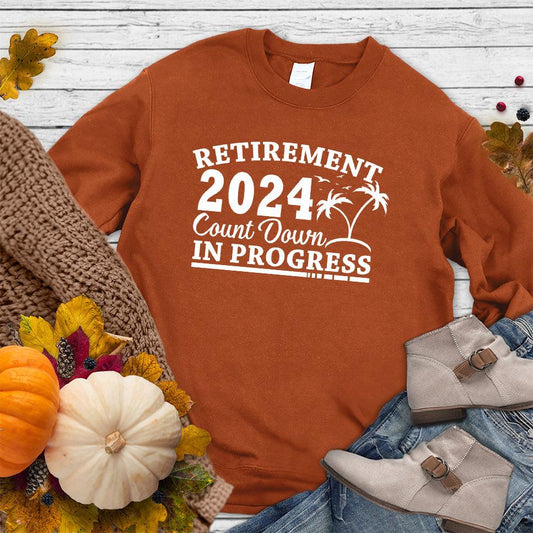 Retirement 2024 Countdown In Progress Sweatshirt - Brooke & Belle