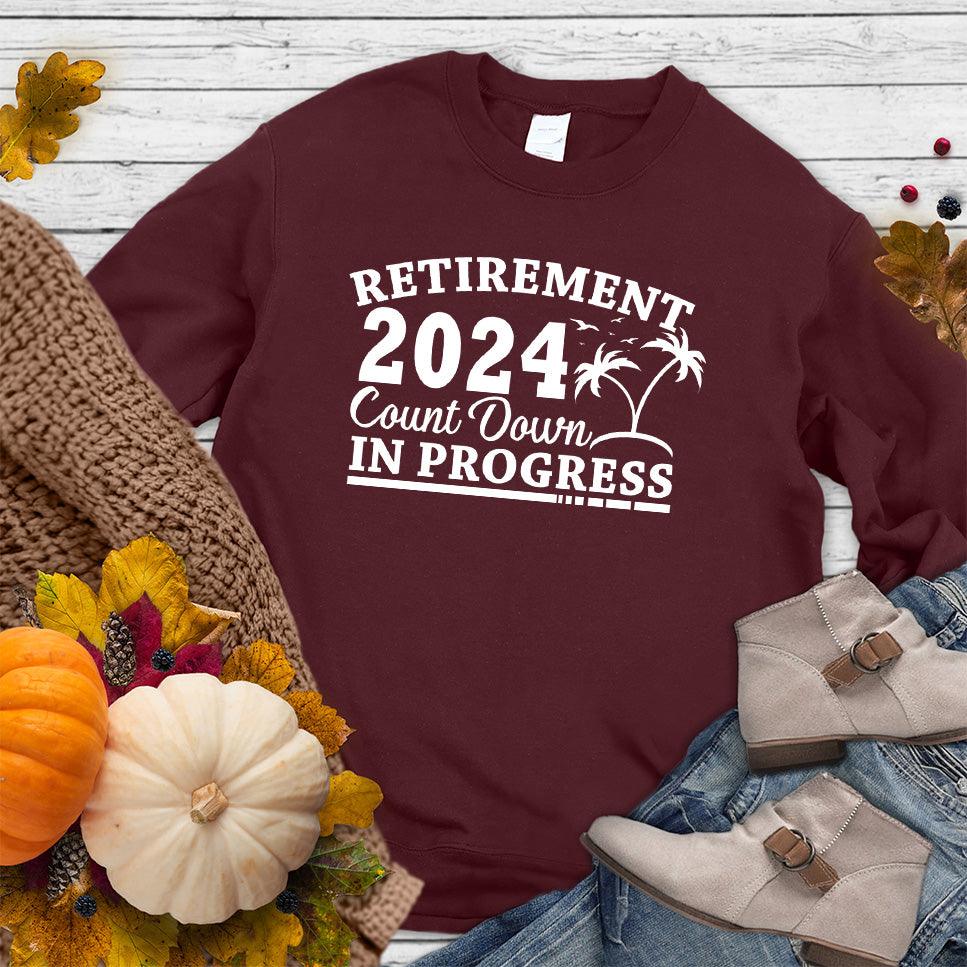 Retirement 2024 Countdown In Progress Sweatshirt - Brooke & Belle