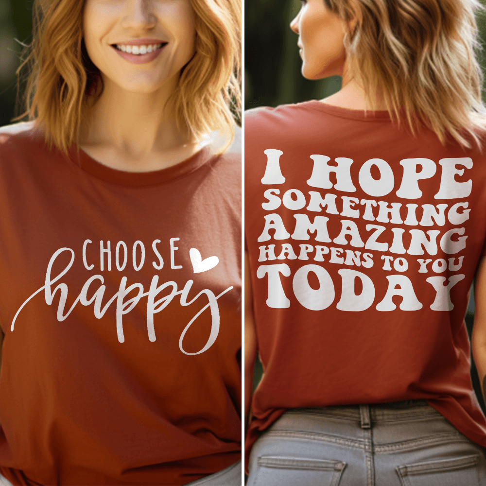 Choose Happy, I Hope Something Amazing Happens To You Today T-Shirt - Brooke & Belle