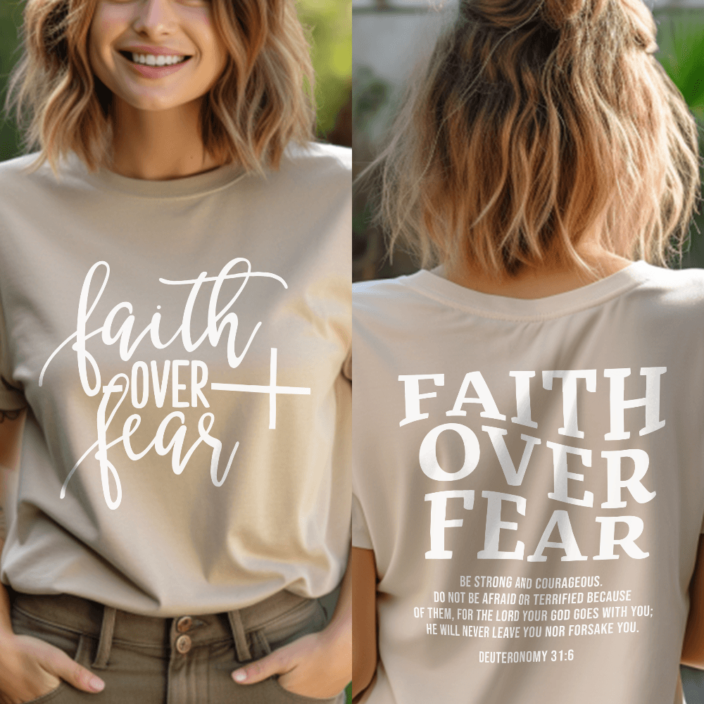 Faith Over Fear, Deuteronomy 31:6 T-Shirt - Brooke & Belle