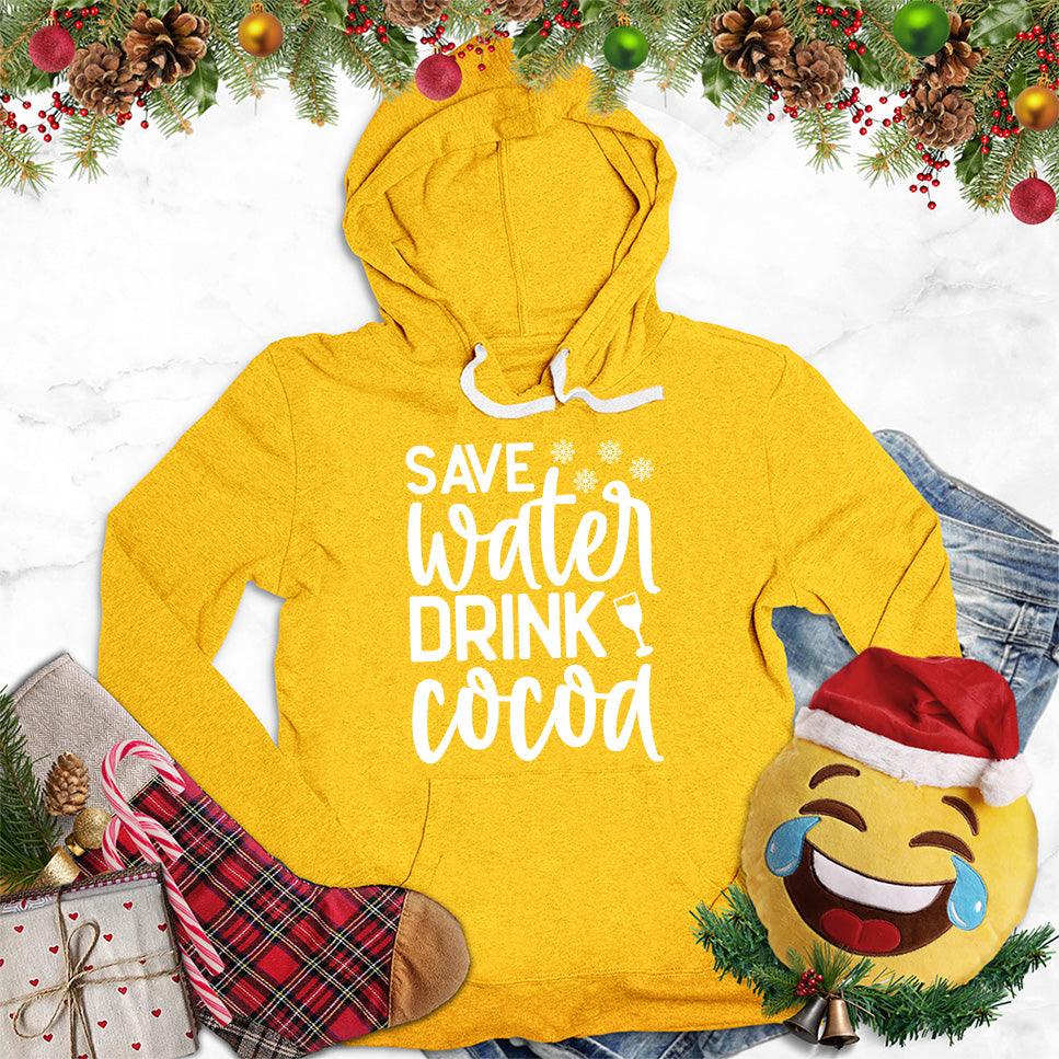 Save Water Drink Cocoa Hoodie - Brooke & Belle
