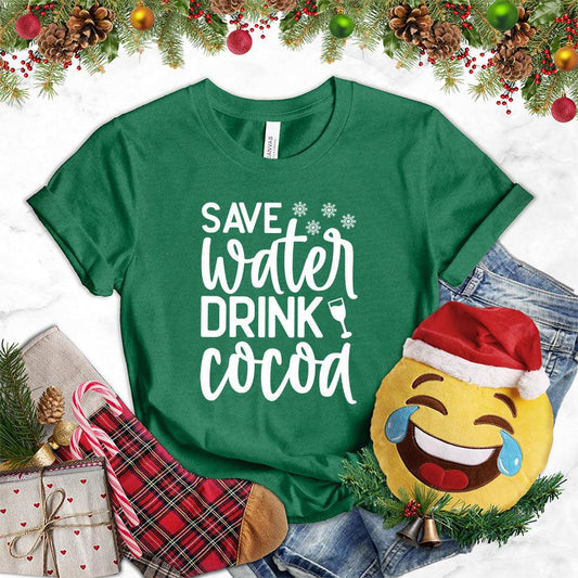 Save Water Drink Cocoa T-Shirt - Brooke & Belle