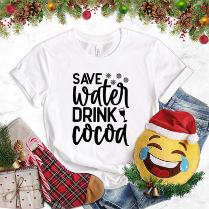 Save Water Drink Cocoa T-Shirt - Brooke & Belle