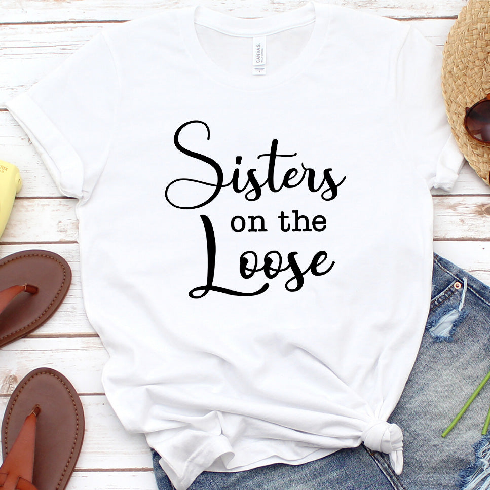 Sisters On The Loose T-Shirt (NO YEAR INDICATED)