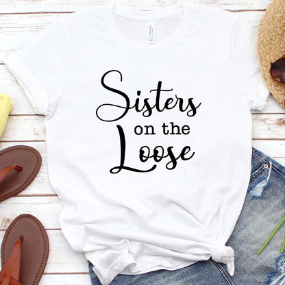 Sisters On The Loose T-Shirt (NO YEAR INDICATED)