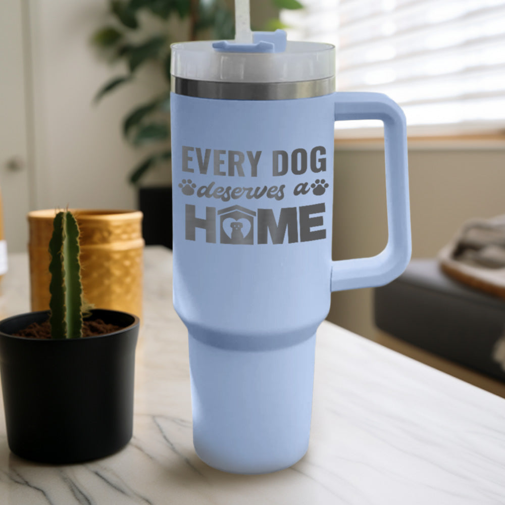 Every Dog Deserves A Home Tumbler