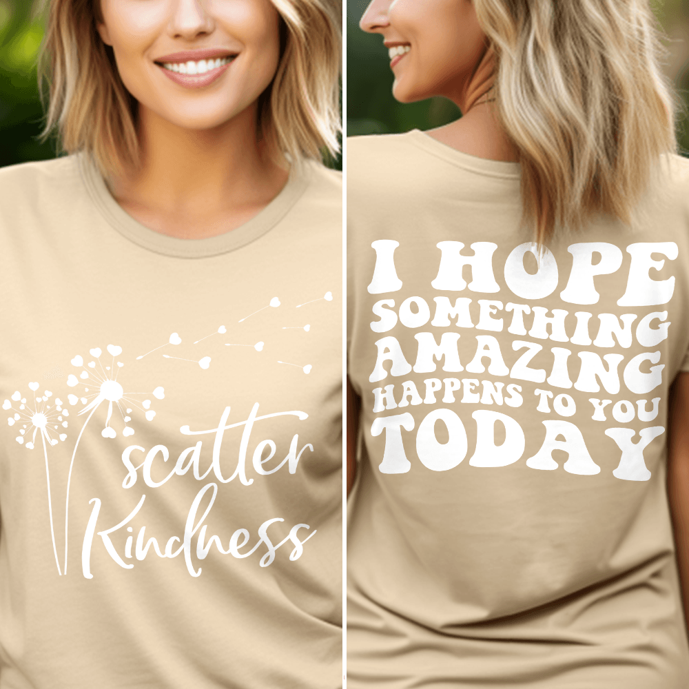 Scatter Kindness, I Hope Something Amazing Happens To You Today T-Shirt - Brooke & Belle