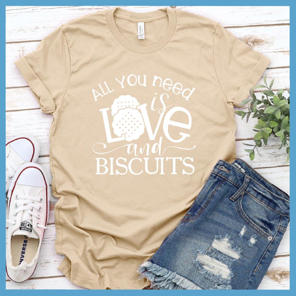 All You Need is Love and Biscuits T-Shirt Soft Cream - Graphic tee with "All You Need is Love and Biscuits" print, perfect for casual outings