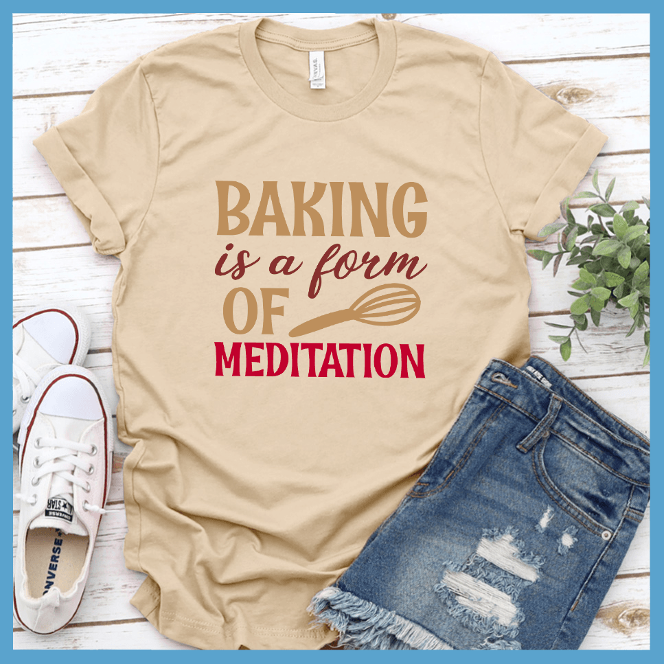 Baking Is A Form Of Meditation T-Shirt Colored Edition Soft Cream - Fun graphic tee with 'Baking is a Form of Meditation' design for culinary enthusiasts
