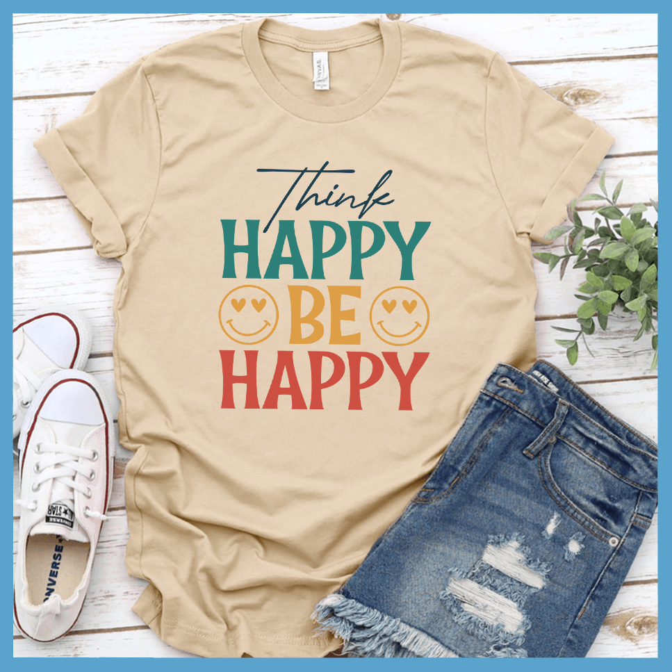 Think Happy Be Happy T-Shirt Colored Edition - Brooke & Belle
