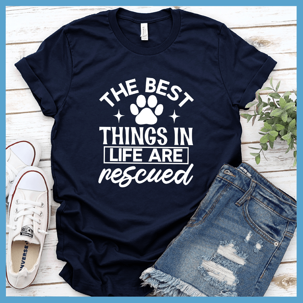 The Best Things In Life Are Rescued Version 2 T-Shirt - Brooke & Belle