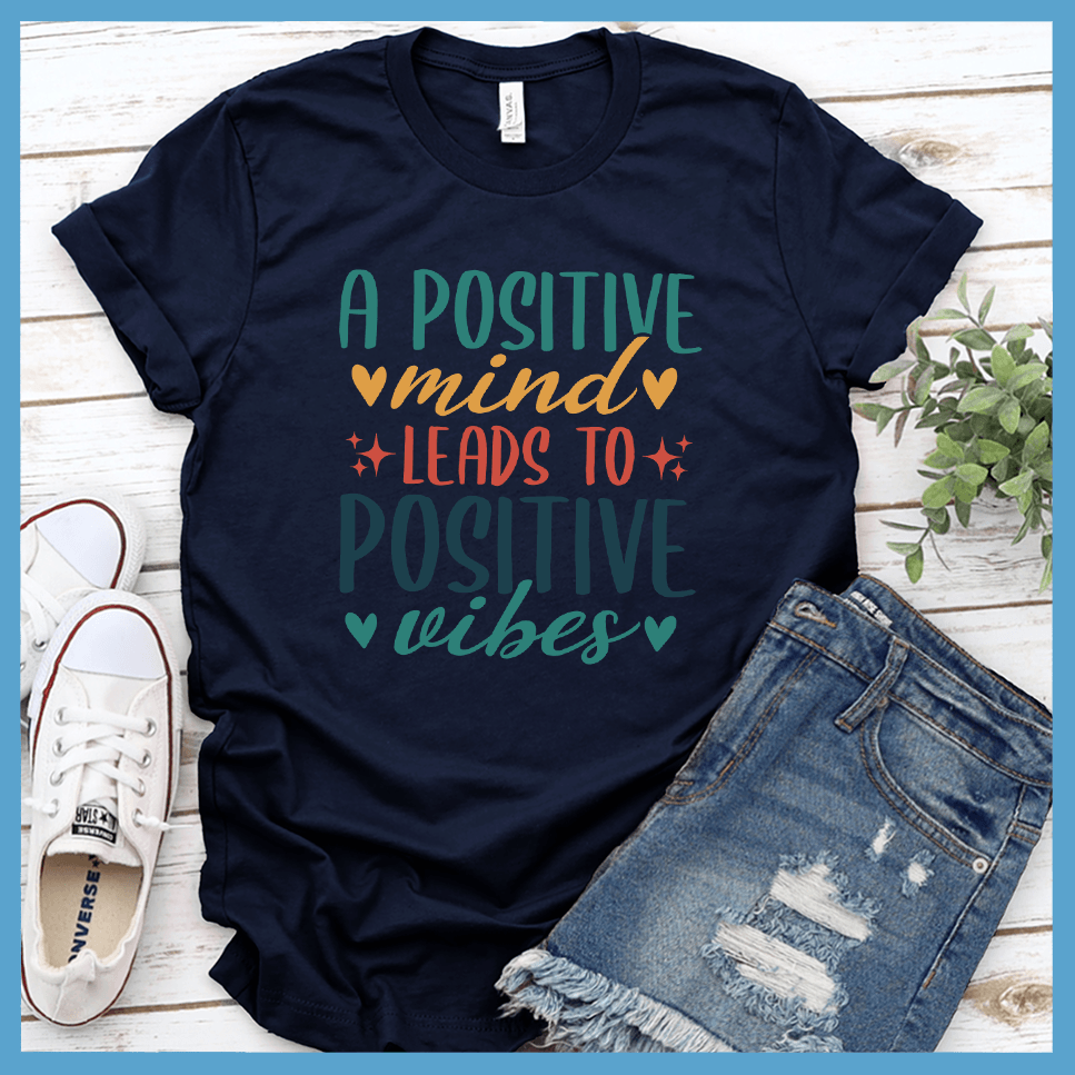 A Positive Mind Leads to Positive Vibes T-Shirt Colored Edition - Brooke & Belle