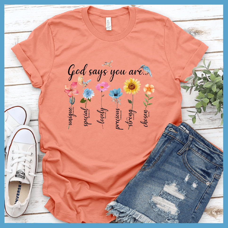 God Says You Are... T-Shirt Colored Edition
