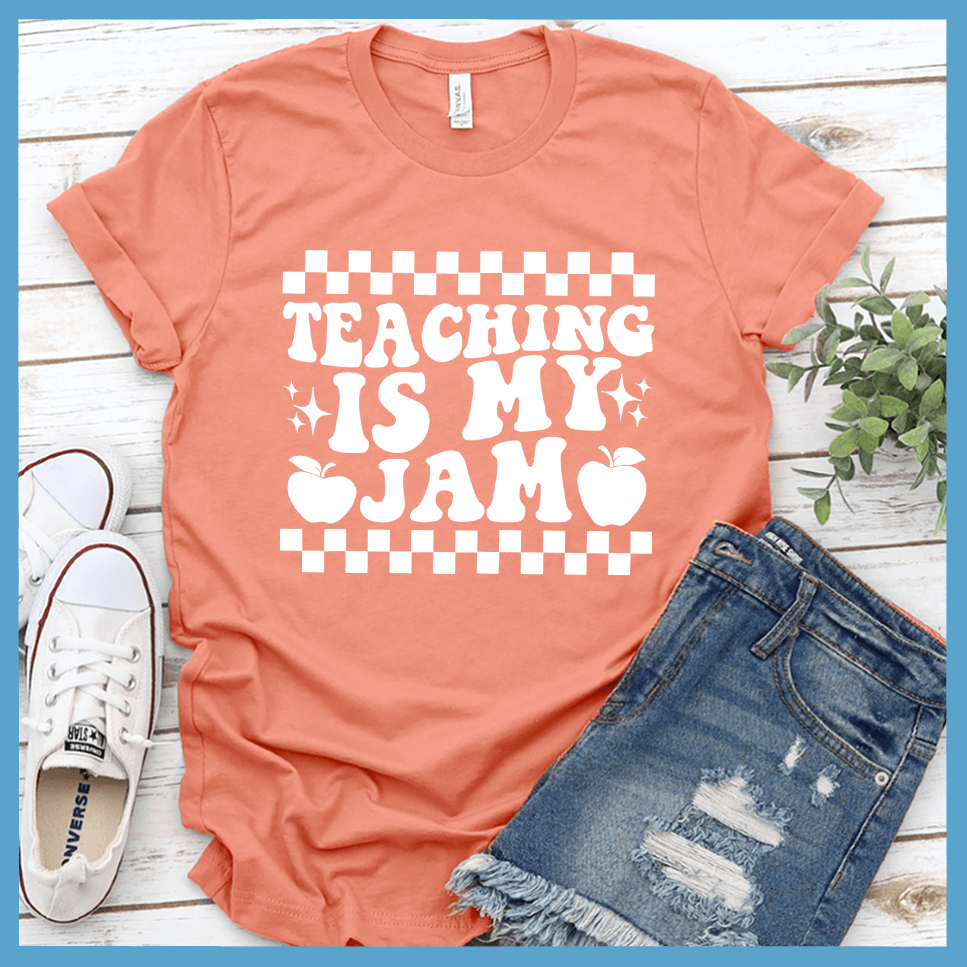 Teaching Is My Jam Version 2 T-Shirt - Brooke & Belle