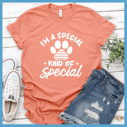 I'm a Special Kind of Special T-Shirt
