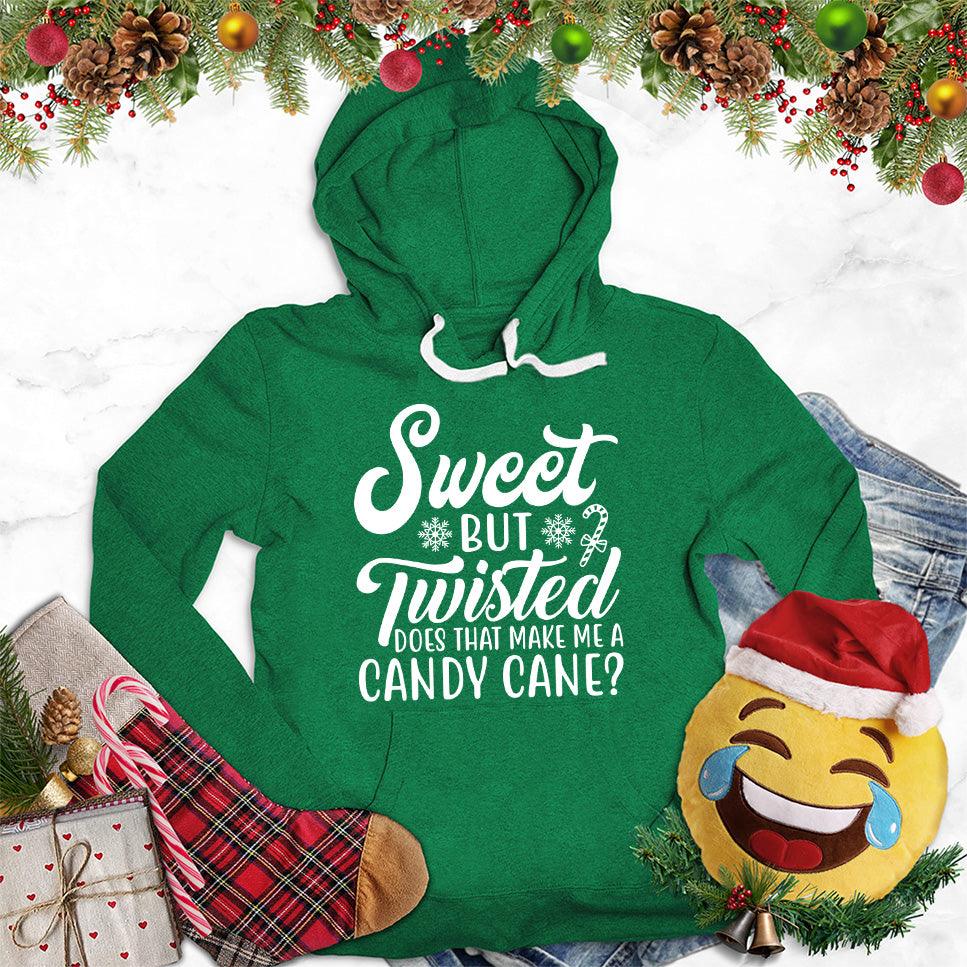 Sweet But Twisted Does That Make Me A Candy Cane Hoodie - Brooke & Belle