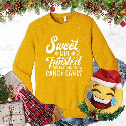 Sweet But Twisted Does That Make Me A Candy Cane Sweatshirt - Brooke & Belle