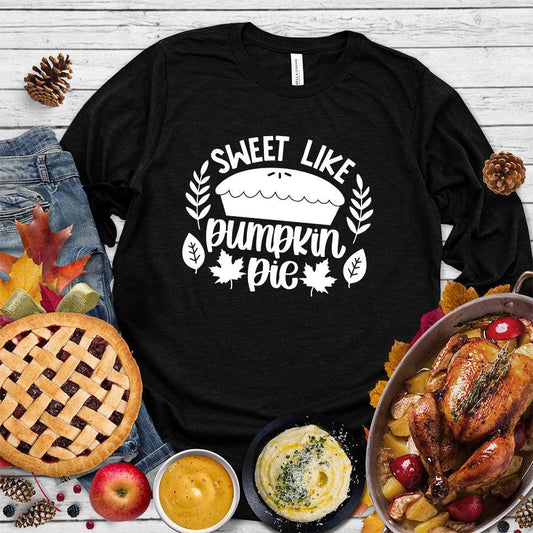 Sweet Like Pumpkin Pie Long Sleeves Black - Whimsical autumn-themed long-sleeve shirt with 'Sweet Like Pumpkin Pie' design