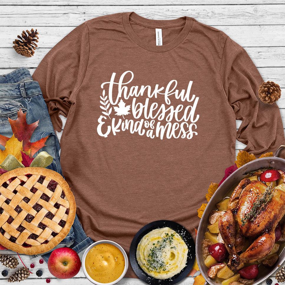 Thankful Blessed And Kind Of A Mess Version 3 Long Sleeves - Brooke & Belle