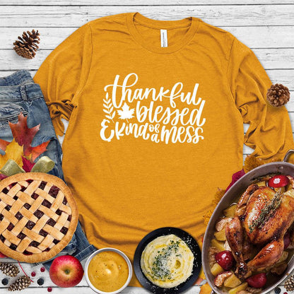 Thankful Blessed And Kind Of A Mess Version 3 Long Sleeves - Brooke & Belle