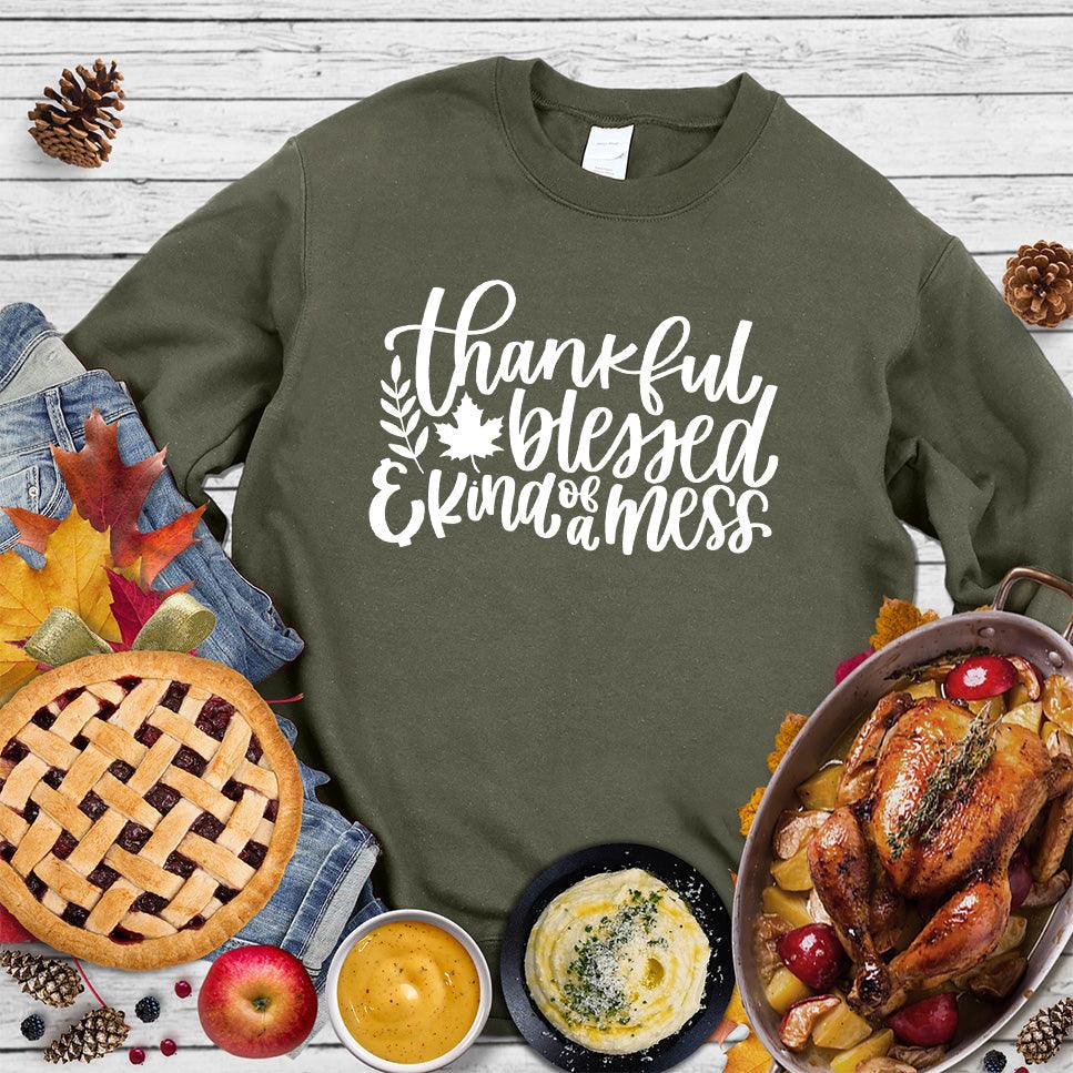 Thankful Blessed And Kind Of A Mess Version 3 Sweatshirt - Brooke & Belle