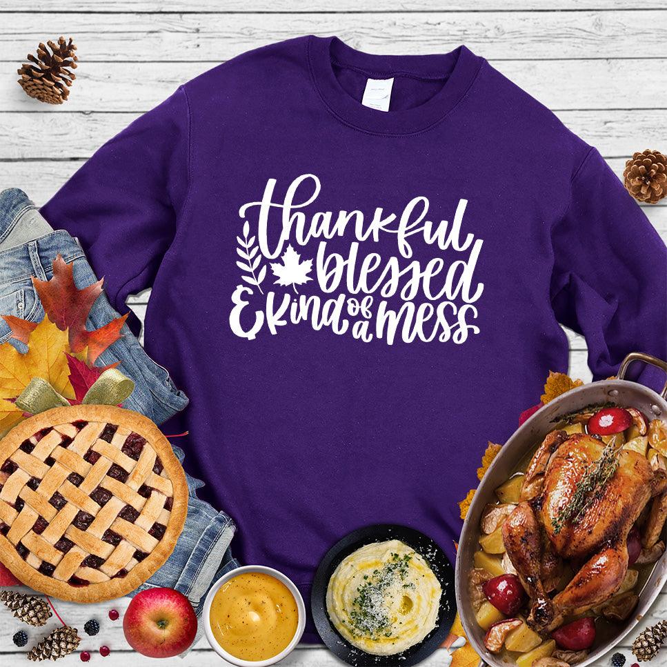 Thankful Blessed And Kind Of A Mess Version 3 Sweatshirt - Brooke & Belle