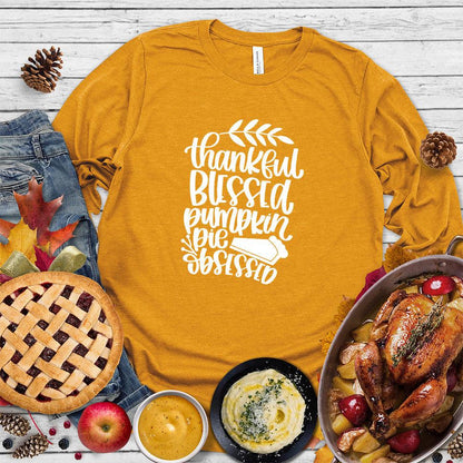 Thankful Blessed Pumpkin Pie Obsessed Long Sleeves Mustard - Long sleeve tee with Thankful Blessed Pumpkin Pie text perfect for fall fashion