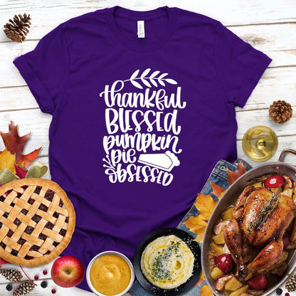 Thankful Blessed Pumpkin Pie Obsessed T-Shirt Team Purple - Thanksgiving-themed "Thankful Blessed Pumpkin Pie Obsessed" t-shirt with festive design