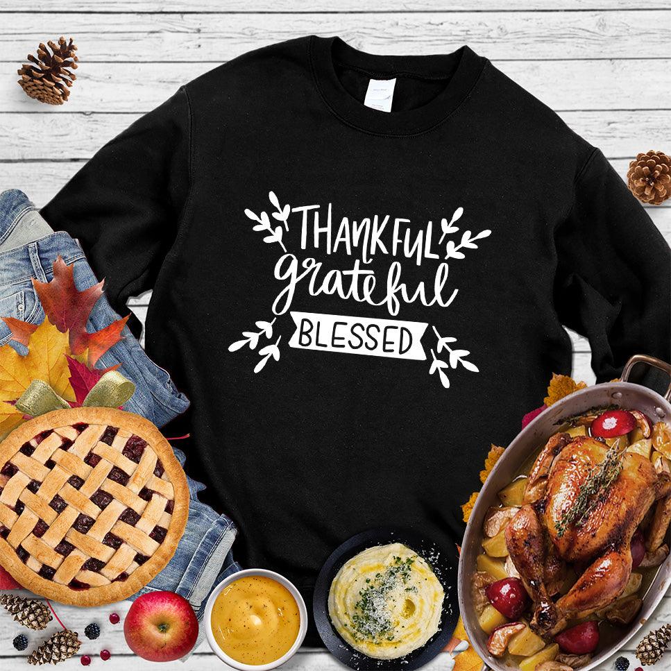 Thankful Grateful Blessed Sweatshirt - Brooke & Belle